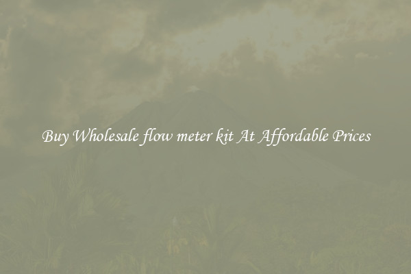 Buy Wholesale flow meter kit At Affordable Prices