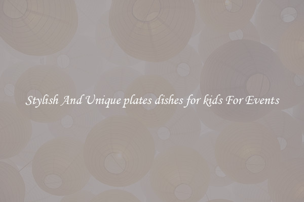 Stylish And Unique plates dishes for kids For Events