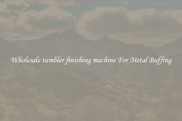  Wholesale tumbler finishing machine For Metal Buffing 