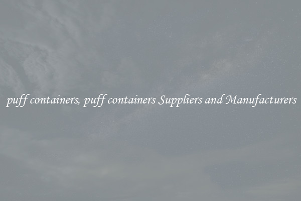 puff containers, puff containers Suppliers and Manufacturers