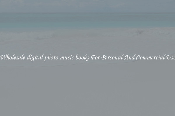 Wholesale digital photo music books For Personal And Commercial Use