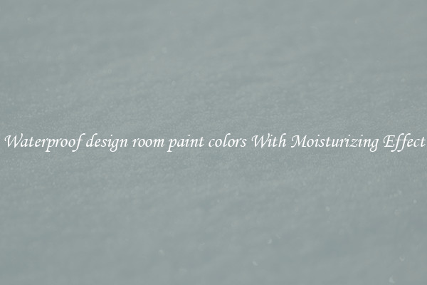Waterproof design room paint colors With Moisturizing Effect