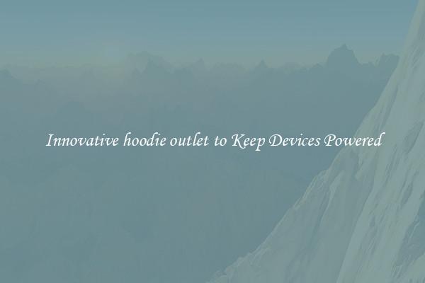 Innovative hoodie outlet to Keep Devices Powered